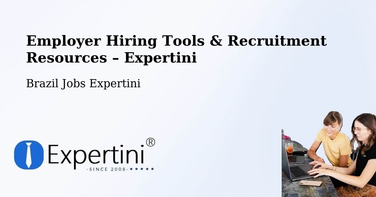 Employer Hiring Tools & Recruitment Resources – Cotia - Cotia, Brazil Jobs Expertini
