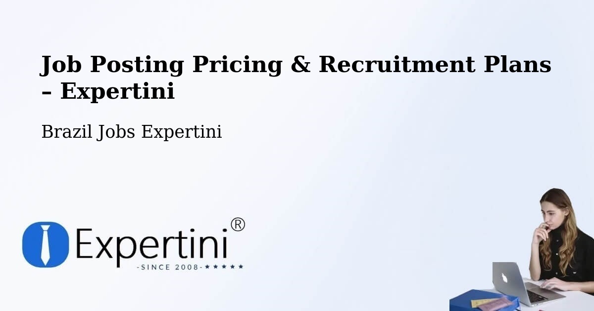 Job Posting Pricing & Recruitment Plans – Cotia - Cotia, Brazil Jobs Expertini